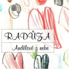 Raduza - andelove z nebe